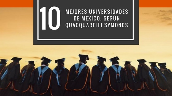 mejores universidades de mxico segn qs