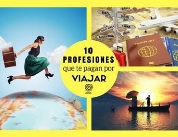 10 profesiones que te pagan por viajar