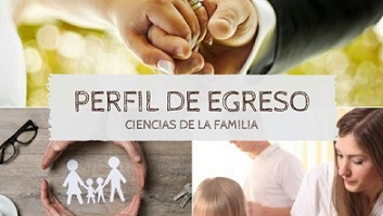 perfil de egreso, lic. en ciencias de la familia