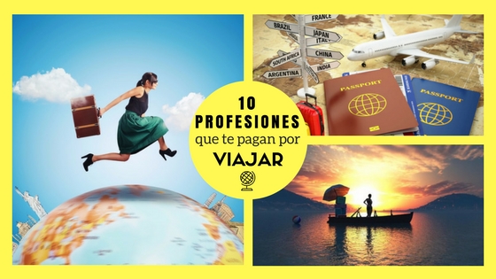 10 profesiones que te pagan por viajar